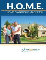 Your Home Program: Home Ownership Made Easy 0615936555 Book Cover