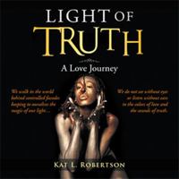 Light of Truth: A Love Journey 1483694097 Book Cover