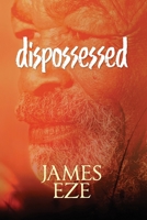 dispossessed: A poetry of innocence, transgression and atonement 1988832470 Book Cover