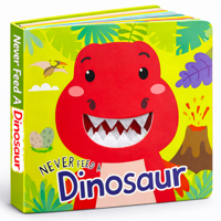 Never Feed a Dinosaur (Board Book) 9376895576 Book Cover