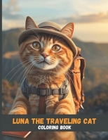 Luna the Traveling Cat: Adventures Across Continents B0FW3LSY7C Book Cover