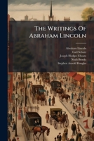 Writings of Abraham Lincoln, the Volume 2: 1843-1858 1016669518 Book Cover
