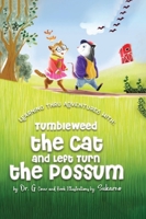 Discovery thru adventures with: Tumbleweed the Cat and Left Turn the Possum B0FH5YJZYG Book Cover