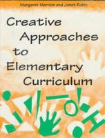 Creative Approaches to Elementary Curriculum 0435086987 Book Cover