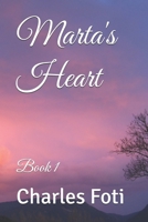 Marta's Heart: Book 1 B0FB9CBXQX Book Cover