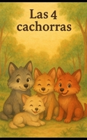 Las 4 cachorras (Spanish Edition) B0F652L6XR Book Cover