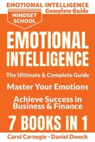 Emotional Intelligence: The Ultimate and Complete Guide to Master Your Emotions and Achieve Success in Business and Finance - 7 Books in 1: The ... Procrastination Cure, Master Your Emotion 1801545057 Book Cover