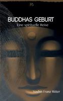 Buddhas Geburt: Eine spirituelle Reise 383914289X Book Cover
