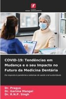 Covid-19: Tendências em Mudança e o seu Impacto no Futuro da Medicina Dentária (Portuguese Edition) 6209523455 Book Cover