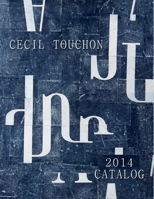Cecil Touchon - 2014 Catalog of Works 1312773766 Book Cover