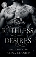Ruthless Desires 3987787511 Book Cover