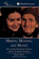 Mission, Meaning, and Money: : How the Joint Distribution Committee Became a Fundraising Innovator 1440167419 Book Cover