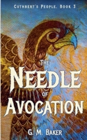 The Needle of Avocation (Cuthbert's People) 1778066372 Book Cover