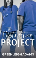 The Distraction Project (Baywood Hospital Series) B0BTXCX52W Book Cover