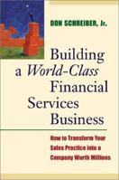 Building a World Class Financial Services Business 0793144906 Book Cover