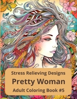 Pretty Woman Adult Coloring Book #5 Stress Relieving B0C6BXCBQH Book Cover