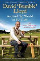 Around the World in 80 Pints: My Cricket Journey 1471172422 Book Cover