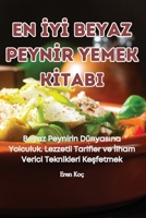 En IyI Beyaz PeynIr Yemek KItabi (Turkish Edition) 1835830935 Book Cover