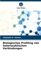 Biologisches Profiling von heterozyklischen Verbindungen (German Edition) 6207861787 Book Cover