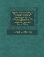 Estudio descriptivo de los monumentos arabes de Granada, Sevilla y Cordoba (Arquitecturas de los precursores) (Spanish Edition) 1018065768 Book Cover