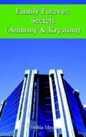 Family Forever: Secrets (Anthony & Krystina) 1414012845 Book Cover