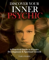 Discover Your Inner Psychic 1782120564 Book Cover