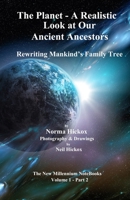 The Planet - a Realistic Look at Our Ancient Ancestors : Rewriting Mankind's Family Tree 1987406044 Book Cover