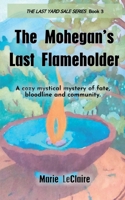 The Mohegan's Last Flameholder (The Last Yard Sale) B0FJDN68KG Book Cover
