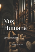 Vox Humana: La Voix Humaine (French Edition) B0HGRZCJKP Book Cover