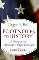 Footnotes to History: A Primer on the American Political Character 0865549044 Book Cover
