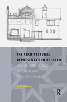 The Architectural Representation of Islam 9089641335 Book Cover