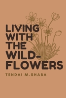 Living with the Wildflowers 9996083306 Book Cover