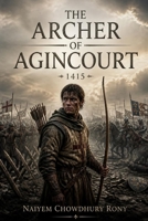 THE ARCHER OF AGINCOURT B0HFJ4WP24 Book Cover