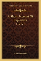 A Short Account of Explosives 1017147256 Book Cover