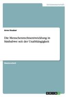 Die Menschenrechtsentwicklung in Simbabwe Seit Der Unabhangigkeit 3656607575 Book Cover