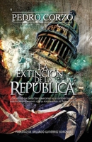 La extinción de la República B084QKMX6J Book Cover