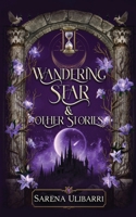 Wandering Star and Other Stories 1734054581 Book Cover