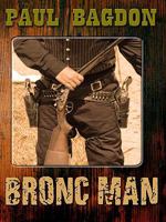 Bronc Man 0843959835 Book Cover