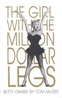 Betty Grable: The Girl with the Million Dollar Legs 1566499569 Book Cover