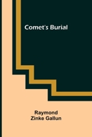 Comet's Burial 935575535X Book Cover