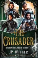 The Crusader: The Complete Series (Books 1 to 4) (The Crusader Series) 1964406234 Book Cover