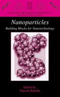 Nanoparticles: Building Blocks for Nanotechnology 146134770X Book Cover