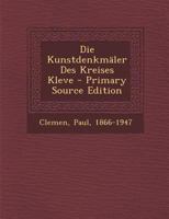 Die Kunstdenkmäler des Kreises Kleve 1017491909 Book Cover