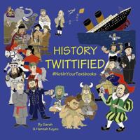 History Twittified 1365814866 Book Cover