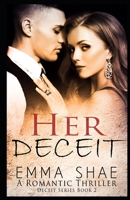 Her DECEIT: A Romantic Suspense (The DECEIT series) B087FKLP6C Book Cover