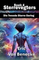 Sterrevegters 4:: Die Tweede Sterre Oorlog (Afrikaans Edition) 1997443139 Book Cover