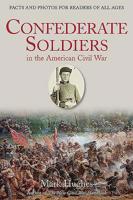 Confederate Soldiers in the American Civil War: Facts and Photos for Readers of All Ages 161121341X Book Cover
