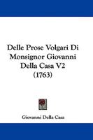Delle Prose Volgari Di Monsignor Giovanni Della Casa V2 1104645440 Book Cover