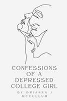 Confessions of a Depressed College Girl B0GXF5XYGK Book Cover