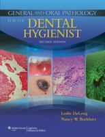 General and Oral Pathology for the Dental Hygienist (DeLong, General and Oral Pathology for Dental Hygienists) 1451131534 Book Cover